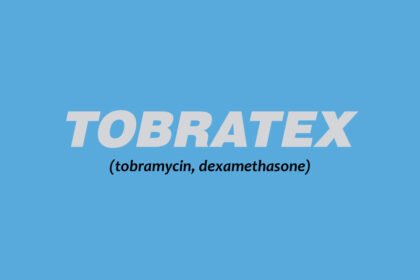 TOBRADEX: Χρήσεις, δοσολογία και παρενέργειες